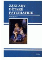 kniha Základy dětské psychiatrie, Triton 2007