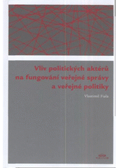 kniha Vliv politických aktérů na fungování veřejné správy a veřejné politiky, Periplum 2011