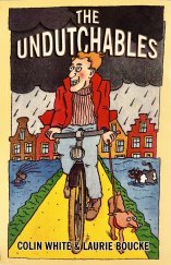 kniha The Undutchables an observation of the Netherlands: its culture and its inhabitants , White Boucke Publishing 2008