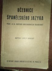 kniha Učebnice španělského jazyka pro I. a II. ročník obchodních akademií, Státní nakladatelství 1946