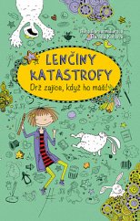 kniha Lenčiny katastrofy 4. - Drž zajíce, když ho máš, Bookmedia 2019