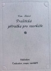 kniha Praktická příručka pro vzorkáře, Československý svaz vzorkářů 1921