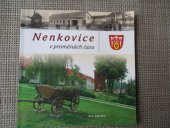 kniha Nenkovice v proměnách času, Nenkovice 2011