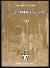 kniha Poslední recesista a tma Poslední trampský román , Avalon 2007