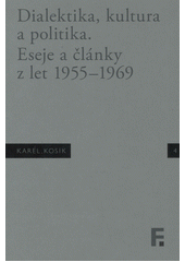 kniha Dialektika, kultura a politika Eseje a články z let 1955-1969, Filosofia 2019