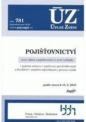 kniha Pojišťovnictví nový zákon o pojišťovnictví a nové vyhlášky, pojistná smlouva, pojišťovací zprostředkovatelé a likvidátoři, pojištění odpovědnosti z provozu vozidla : podle stavu k 15.2.2010, Sagit 2010