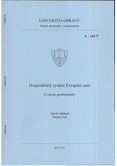 kniha Hospodářský systém Evropské unie (úvod do problematiky) : studijní text, Univerzita obrany 2011