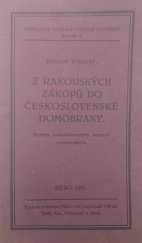 kniha Z rakouských zákopů do československé domobrany historie domobraneckých praporů avezzanských, Moravský legionář 1927