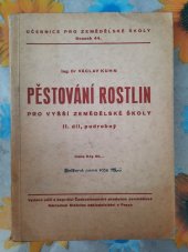 kniha Pěstování rostlin pro vyšší zemědělské školy. II. díl, podrobný, Státní nakladatelství 1947