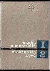 kniha Nauka o materiálu I Nauka o kovech 2.svazek Vlastnosti kovů, Academia 1968