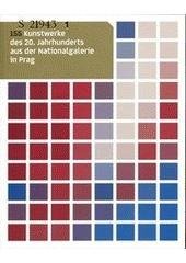 kniha 155 Kunstwerke des 20. Jahrhunderts aus der Nationalgalerie in Prag, Nationalgalerie 2009