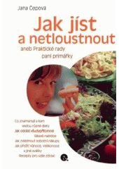 kniha Jak jíst a netloustnout, aneb, Praktické rady paní primářky, Nakladatelství Lidové noviny 2002