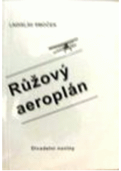 kniha Růžový aeroplán, Divadelní ústav 1997