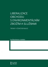 kniha Liberalizace obchodu s environmentálním zbožím a službami trendy v České republice, Linde 2009