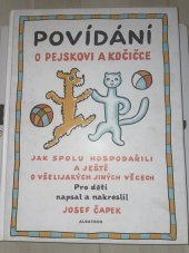 kniha Povídání o pejskovi a kočičce Jak spolu hospodařili a ještě o všelijakých jiných věcech , Albatros 1996