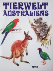 kniha Tierwelt Australiens und der Antarktis, Artia 1986