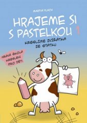 kniha Hrajeme si s pastelkou 1 Kreslíme zvířátka ze statku, Edika 2015