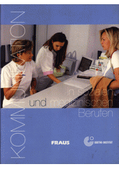 kniha Kommunikation in sozialen und medizinischen Berufen, Fraus 2003