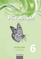 kniha Přírodopis 6 pro ZŠ a VG (nová generace) - příručka učitele, Fraus 2014