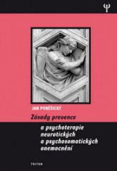 kniha Zásady prevence a psychoterapie neurotických a psychosomatických onemocnění specifita nespecifických účinných faktorů v psychoterapii, Triton 2011