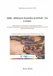 kniha 2000 - Milénium životního prostředí - čas k činům, Mendelova univerzita v Brně 2014