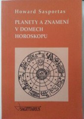 kniha Planety a znamení v domech horoskopu (úvod do problematiky výkladu astrologických domů - 2. díl), Sagittarius 1998