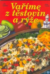 kniha Vaříme z těstovin a rýže, Agentura VPK 2005