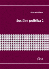 kniha Sociální politika 2 [studijní materiály pro kombinované studium Veřejná správa a regionální politika], Optys 2008