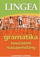 kniha Gramatika současné nizozemštiny [s praktickými příklady, Lingea 2012