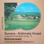 kniha Šumava - Královský Hvozd, území svobodných králováckých rychet  II. Böhmerwald - Land der künischen Freibauern, Echo 2005