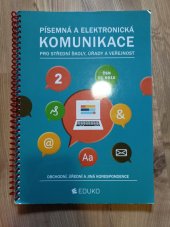 kniha Písemná a elektronická komunikace pro střední školy, úřady a veřejnost 2, EDUKO 2022