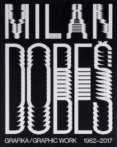kniha Milan Dobeš Grafika - Graphic Work 1962 - 2017, Bigg Boss 2020