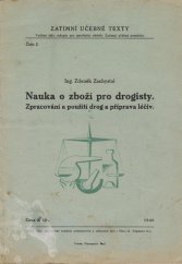 kniha Nauka o zboží pro drogisty zpracování a použití drog a příprava léčiv, Ústav pro učebné pomůcky průmyslových a odborných škol 1940