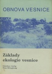 kniha Základy ekologie vesnice výzkumná práce přepracovaná oddělením centrálních úkolů Bavorské správy pro zcelování pozemků, Ministerstvo životního prostředí České republiky 1995