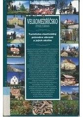 kniha Velkomeziříčsko turisticko-vlastivědný průvodce obcemi a jejich okolím, Sursum 2001