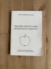 kniha Všechno syrové aneb léčení živou stravou, Press-Centrál 1991