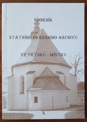 kniha Sborník Státního okresního archivu Frýdek-Místek č.4, Státní okresní archiv ve Frýdku-Místku 2003