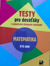 kniha Testy pro deváťáky k jednotným přijímacím zkouškám Matematika - 515 úloh, Fortuna 2017