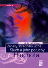 kniha Záněty středního ucha Sluch a jeho poruchy ; Hluchota, Triton 2000