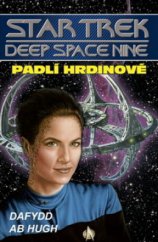 kniha Star Trek. Deep Space Nine  Padlí hrdinové, Laser 2009