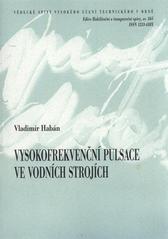 kniha Vysokofrekvenční pulsace ve vodních strojích = High-frequency pulsations in hydraulic machines : zkrácená verze habilitační práce, VUTIUM 2010