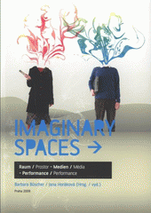 kniha Imaginary spaces prostor - média - performance, KLP - Koniasch Latin Press 2008