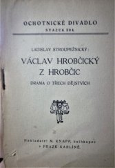 kniha Václav Hrobčický z Hrobčic drama o třech dějstvích, M. Knapp 1924