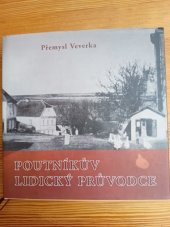 kniha Poutníkův lidický průvodce, Pro Památník Lidice vydalo nakl. Vega-L 2009