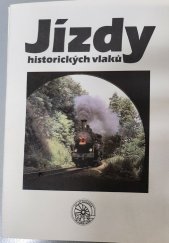 kniha Jízdy historických vlaků 150 let železnice na území ČSSR, ČSD, NADAS 1989