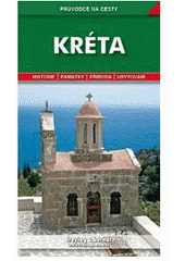 kniha Kréta podrobné a přehledné informace o historii, kultuře, přírodě a turistickém zázemí Kréty, Freytag & Berndt 2002