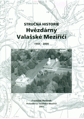 kniha Stručná historie Hvězdárny Valašské Meziříčí 1955-2000, Hvězdárna Valašské Meziříčí 2001