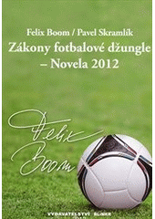 kniha Zákony fotbalové džungle novela 2012, Blinkr 2012