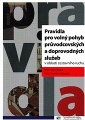 kniha Pravidla pro volný pohyb průvodcovských a doprovodných služeb v oblasti cestovního ruchu, Asociace průvodců České republiky 2009