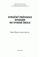 kniha Stručný průvodce studiem na vysoké škole, Slezská univerzita v Opavě, Fakulta veřejných politik v Opavě, Ústav pedagogických a psychologických věd 2010